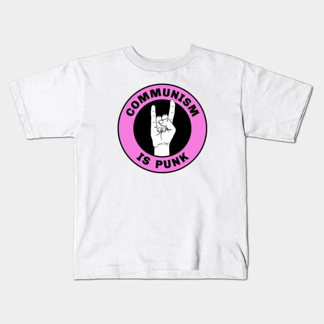 Communism Is Punk Kids T-Shirt by Football from the Left